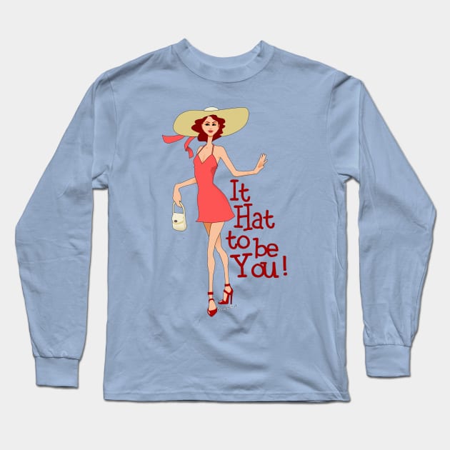 It Hat to Be You! Long Sleeve T-Shirt by vivachas